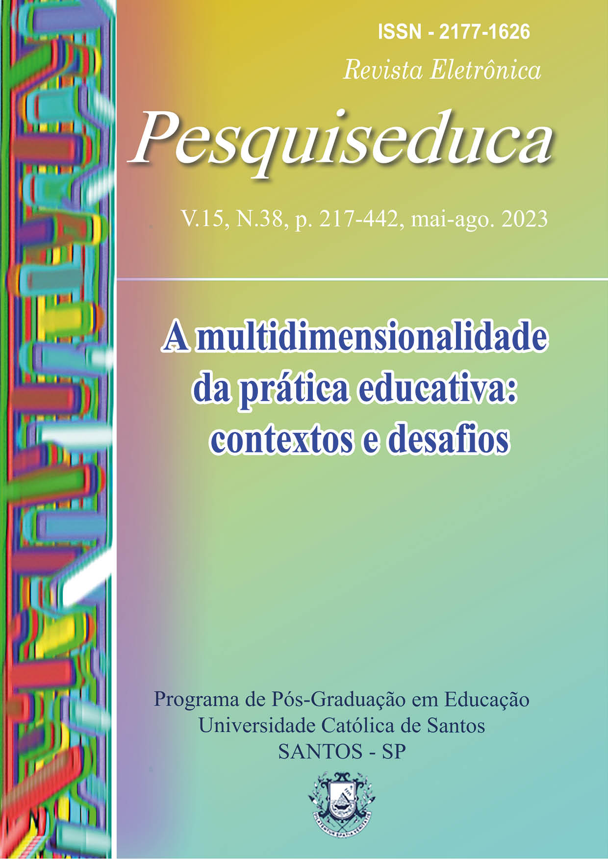 					Ver Vol. 15 Núm. 38 (2023): A multidimensionalidade da prática educativa: contextos e desafios
				