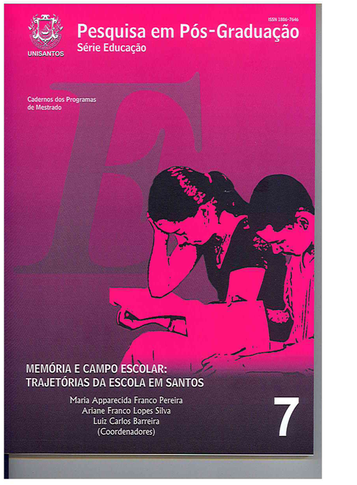 					Visualizar v. 4 n. 7 (2011): MEMÓRIA E CAMPO ESCOLAR: TRAJETÓRIAS DA ESCOLA EM SANTOS
				